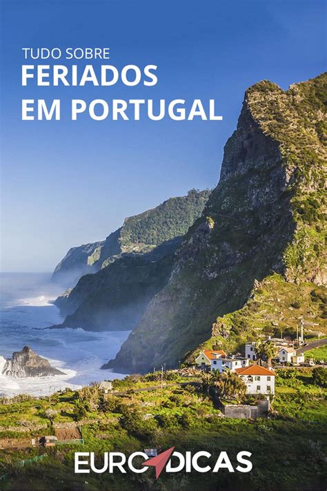 Feriados Em Portugal Veja As Principais Datas Comemorativas Viagens