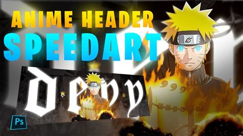 Naruto Anime Header For Deyyfn Speedart By Venum Visuals Youtube