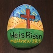 He Is Risen Hand Painted Rock Jesus Matthew 28:6 Cross Sunrise Easter ...