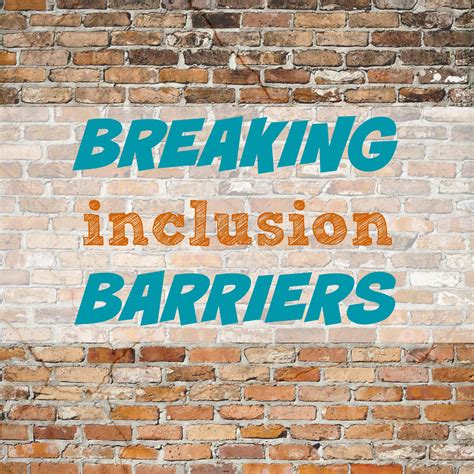 6 Barriers To Inclusion And How To Break Them Down Inclusion Lab