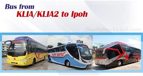 However, information regarding departure times may differ on weekends and holidays. KLIA2 to Ipoh buses from RM 42.00 | BusOnlineTicket.com