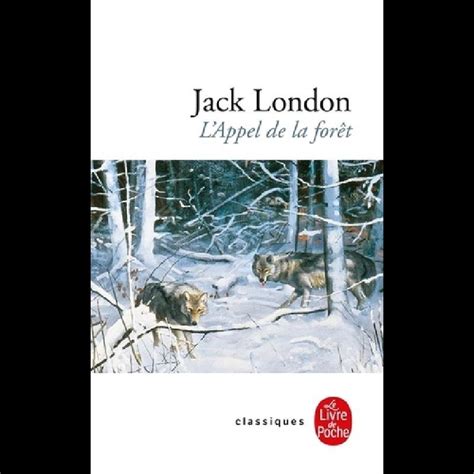 Résumé L'appel De La Forêt Jack London - L'Appel de la forêt