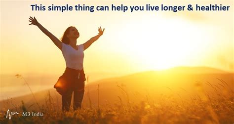 The One Thing That Can Help You Live Longer And Healthier