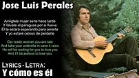 Y cómo es él - Jose Luis Perales (Lyrics Spanish-English) (Español ...