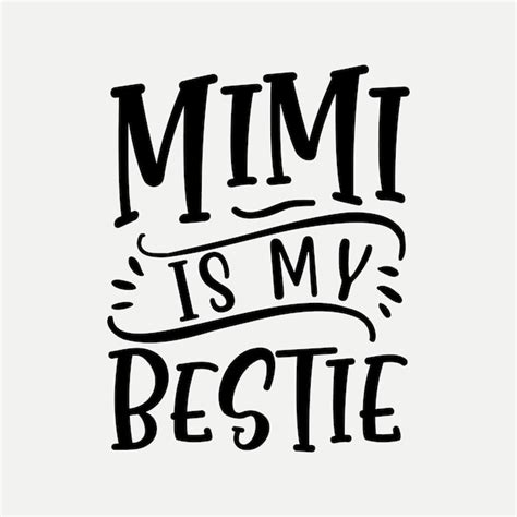 Premium Vector Mimi Is My Bestie