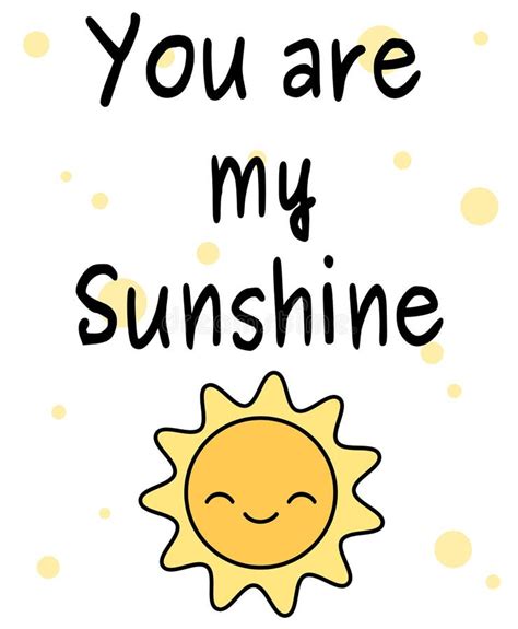 Cute Cartoon You Are My Sunshine Quote Card Illustration With Happy Sun