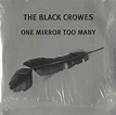 The Black Crowes - One Mirror Too Many | Releases | Discogs