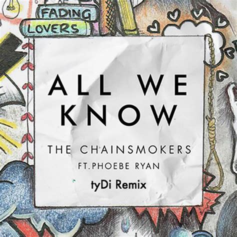 The Chainsmokers - All We Know Ft. Phoebe Ryan (tyDi Remix) - By The Wavs