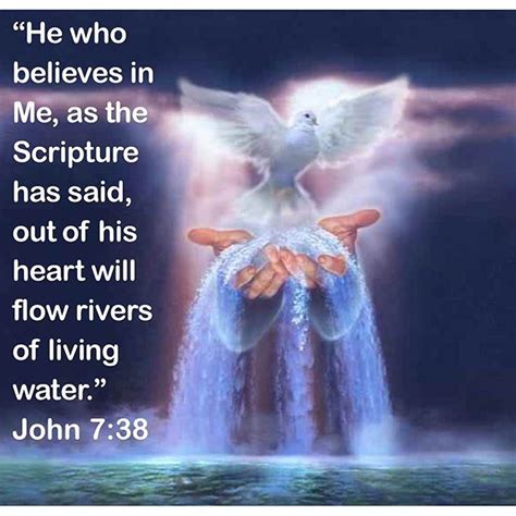 “he Who Believes In Me As The Scripture Has Said Out Of His Heart Will Flow Rivers Of Living