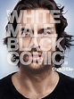 Chris D'Elia: White Male. Black Comic. (TV Special 2013) - IMDb