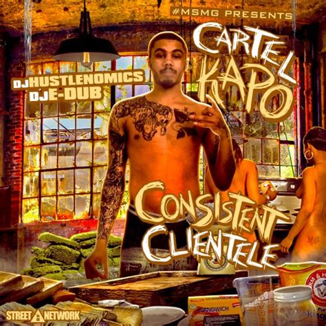 Cartel Capo Consistentclientele Mixtape Hosted By Dj E Dub Dj