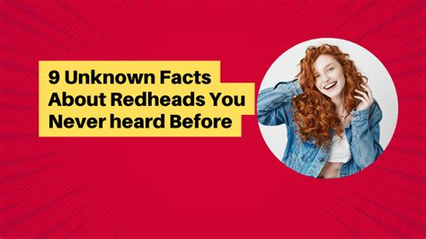 9 Unknown Facts About Redheads You Never Heard Before