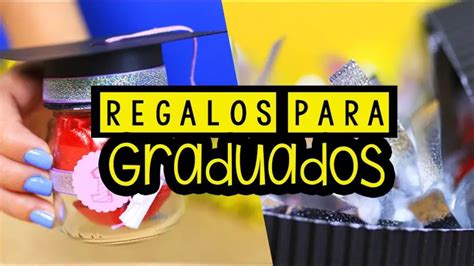 Regalos Originales Para Graduacion Universitaria Quiero Regalar