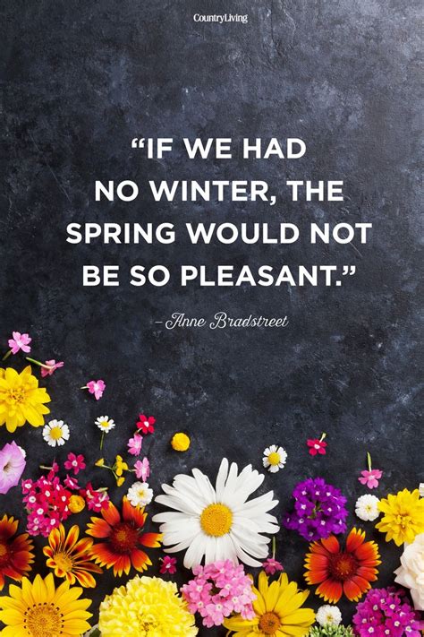 Spring is one of the four seasons of temperate zones, the transition from winter into summer. 20 Happy Spring Quotes - Motivational Sayings About Spring
