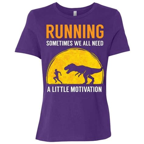 Running Sometimes We All Need A Little Motivation Women Short Sleeve T