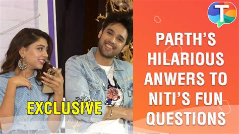 Parth Samthaan Reveals About His Relationship Status When Questioned By Niti Taylor Exclusive