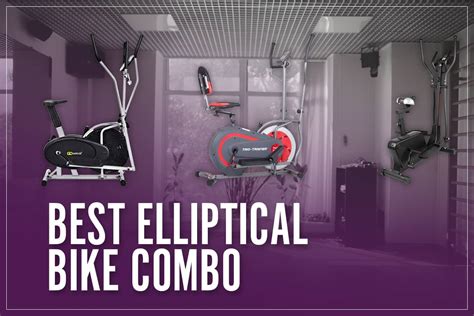 6 Best Elliptical Bike Combo Stationary Hybrid Machine Reviews 2023
