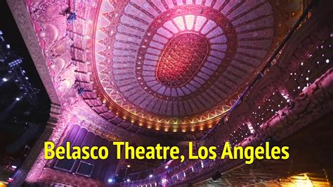 Belasco Theatre Los Angeles Youtube
