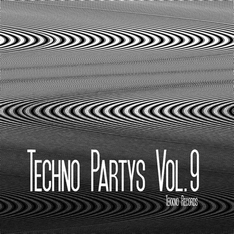 Techno Partys Vol Compilation De V Rios Int Rpretes Spotify