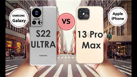 Apple Iphone 13 Pro Max Vs Samsung Galaxy S22 Ultra Comparison Youtube