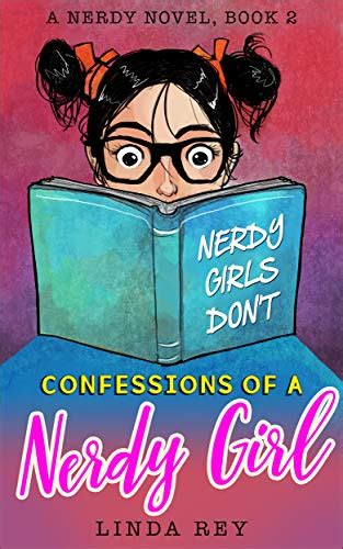 nerdy girls don t a nerdy novel book 2 confessions of a nerdy girl kindle edition by rey