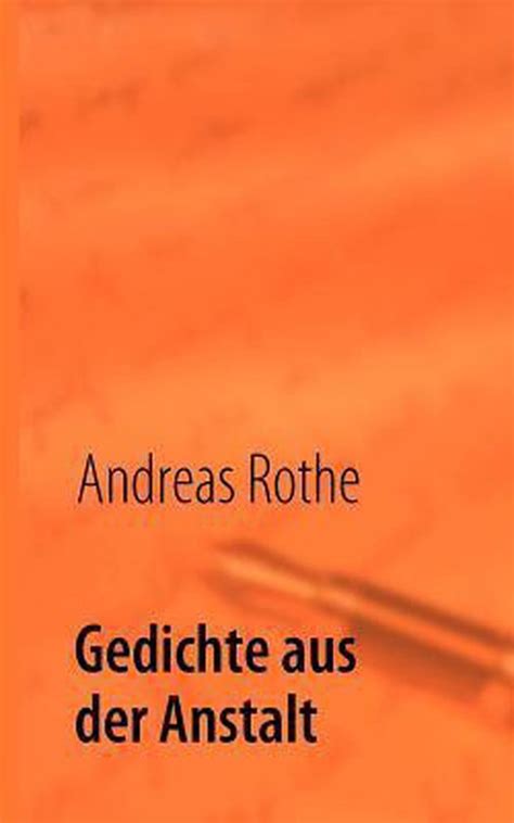 Gedichte Aus Der Anstalt Andreas Rothe Boeken Bol Com