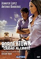 Image gallery for "Bordertown " - FilmAffinity