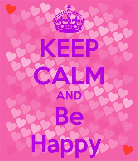 Keep Calm And Be Happy Keep Calm And Carry On Image Generator