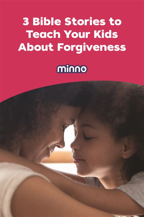 3 Bible Stories To Teach Your Kids About Forgiveness Artofit