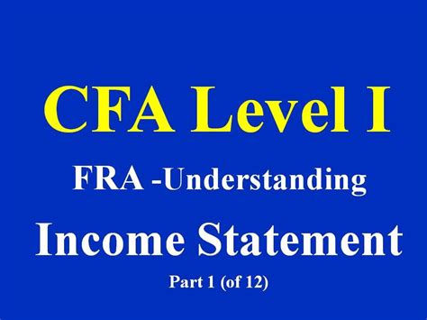 Cfa Level I Fra Understanding Income Statement Part 1 Of 12 Youtube