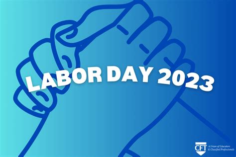 Happy Labor Day 2023 Cft A Union Of Educators And Classified
