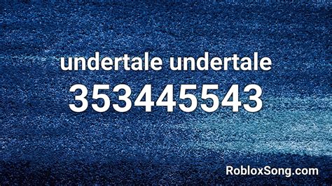 Undertale Undertale Roblox Id Roblox Music Code Youtube Music