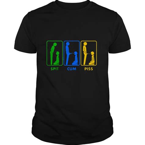 Spit Cum Piss Shirt