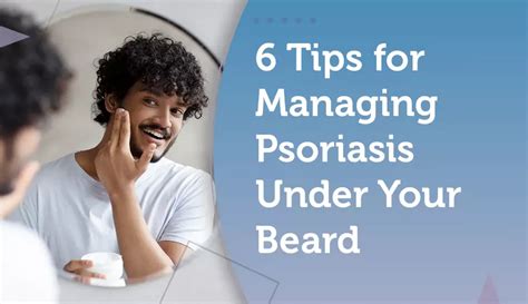 6 Tips For Managing Psoriasis Under Your Beard Mypsoriasisteam