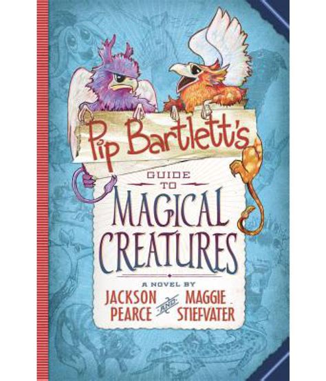 Pip bartlett's guide to magical creatures characters pip; Pip Bartlett's Guide to Magical Creatures (Pip Bartlett #1 ...