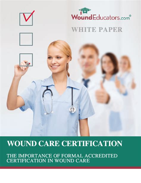 The Importance Of Formal Accredited Wound Care Certification