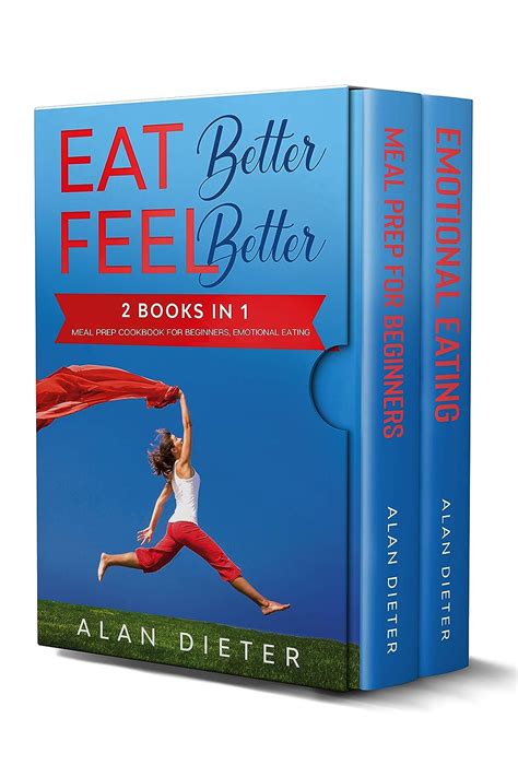 Eat Better Feel Better 2 Books In 1 Meal Prep Cookbook For Beginners