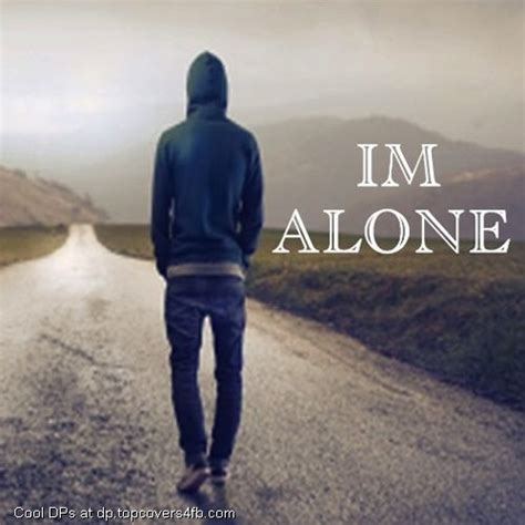 Boys I Am Alone Whatsapp Dp Whatsapp Dp Images Best Whatsapp Dp Im