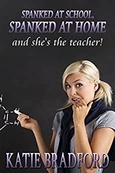 Amazon Spanked At School Spanked At Home And She S The Teacher English Edition Kindle
