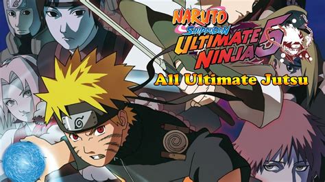 Naruto Shippuden Ultimate Ninja 5 All Ultimate Jutsu Specials Youtube