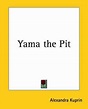 Yama the Pit, Alexandra Kuprin | 9781419195150 | Boeken | bol.com