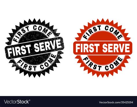 First Come Serve Black Rosette Stamp Seal Vector Image