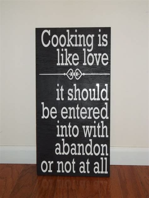 Cooking Is Like Love Quotes. QuotesGram
