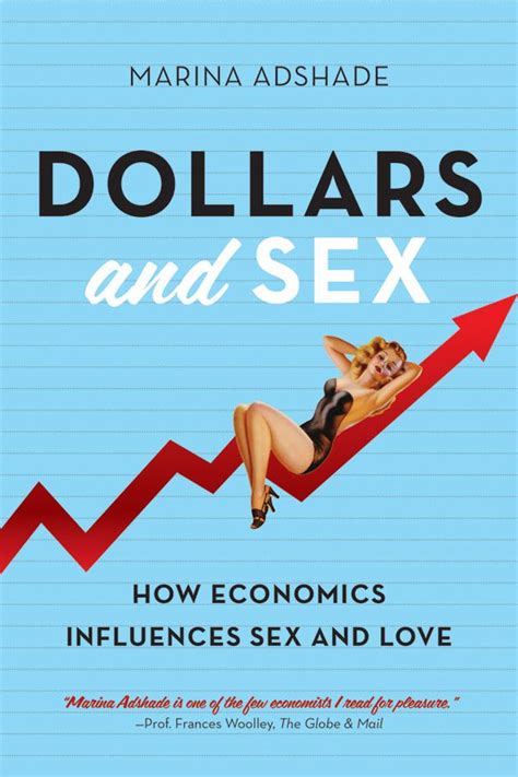 Dollars And Sex By Marina Adshade Reviewed By Stacey May Fowles Toronto Sun