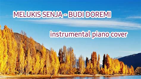Melukis Senja Budi Doremi Instrumental Piano Cover By Andre Youtube