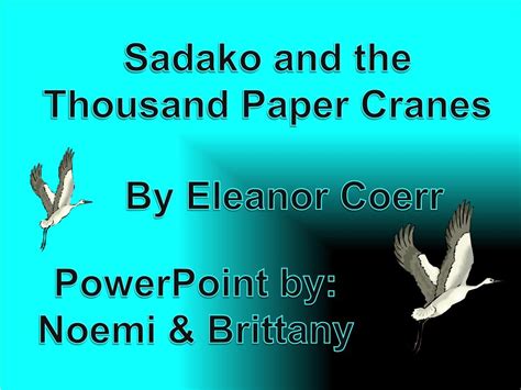 Ppt Sadako And The Thousand Paper Cranes Powerpoint Presentation