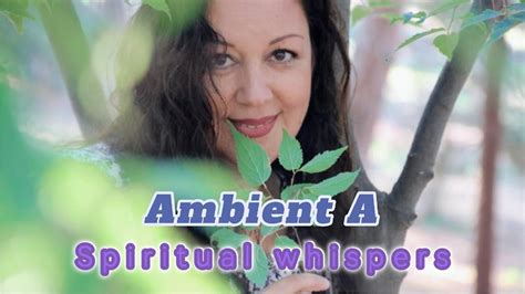 Ambient A Spiritual Whispers Meditation Youtube