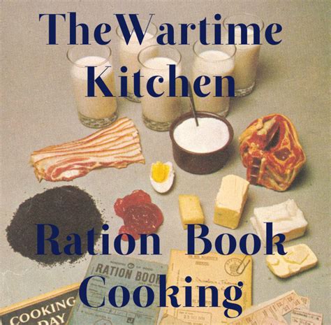 Wartime Kitchen Ration Book Cooking Farmersgirl Kitchen