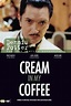 Cream in My Coffee - VPRO Cinema - VPRO Gids