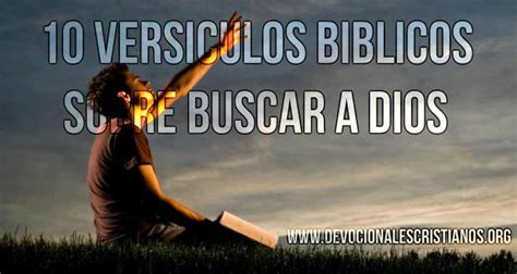 10 Versículos Bíblicos Acerca Del Buscar A Dios † Devocionales Cristianos